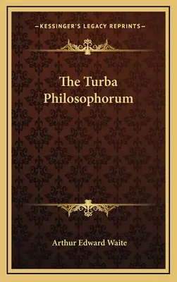 Das Turba Philosophorum - The Turba Philosophorum