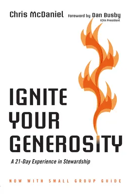 Entfachen Sie Ihre Großzügigkeit: Eine 21-tägige Erfahrung in Haushalterschaft - Ignite Your Generosity: A 21-Day Experience in Stewardship