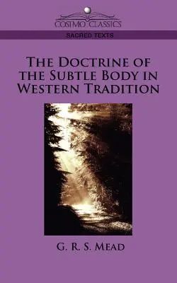 Die Lehre vom subtilen Körper in der westlichen Tradition - The Doctrine of the Subtle Body in Western Tradition