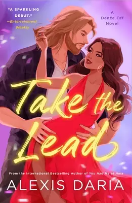 Übernehmen Sie die Führung: Ein Dance-Off-Roman - Take the Lead: A Dance Off Novel