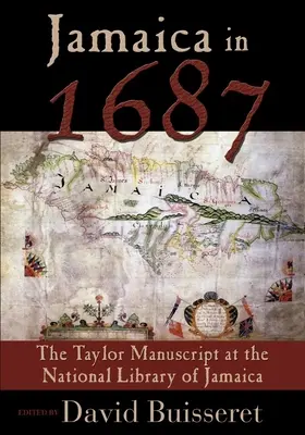 Jamaika im Jahr 1687: Das Taylor-Manuskript in der Nationalbibliothek von Jamaika - Jamaica in 1687: The Taylor Manuscript at the National Library of Jamaica