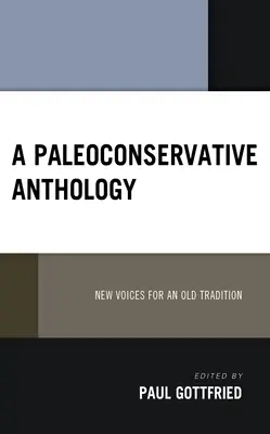 Eine paläokonservative Anthologie: Neue Stimmen für eine alte Tradition - A Paleoconservative Anthology: New Voices for an Old Tradition