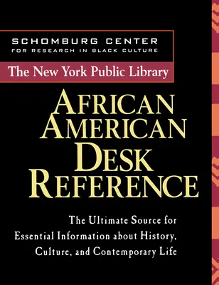 The New York Public Library Nachschlagewerk für Afroamerikaner - The New York Public Library African American Desk Reference