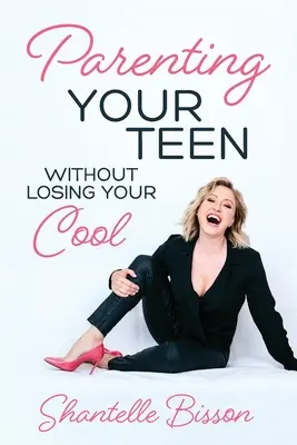 Jugendliche erziehen, ohne die Fassung zu verlieren: Ein Leitfaden, der Sie lebendig durch die Teenagerjahre bringt - Parenting Your Teen Without Losing Your Cool: A Survival Guide to Get You Through The Teen Years, Alive