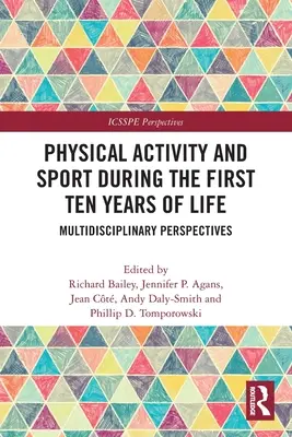 Körperliche Aktivität und Sport in den ersten zehn Lebensjahren: Multidisziplinäre Perspektiven - Physical Activity and Sport During the First Ten Years of Life: Multidisciplinary Perspectives