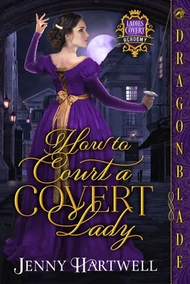 Wie man einer verdeckten Dame den Hof macht - How to Court a Covert Lady
