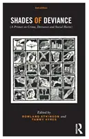 Schattierungen der Devianz: Eine Fibel zu Kriminalität, Abweichung und sozialem Schaden - Shades of Deviance: A Primer on Crime, Deviance and Social Harm