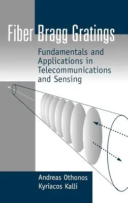 Faser-Bragg-Gitter: Grundlagen und Anwendungen in Telekommunikation und Sensorik - Fiber Bragg Gratings: Fundamentals and Applications in Telecommunications and Sensing