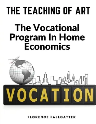 Die Lehre der Kunst: Das Berufsprogramm in der Hauswirtschaft - The Teaching Of Art: The Vocational Program In Home Economics