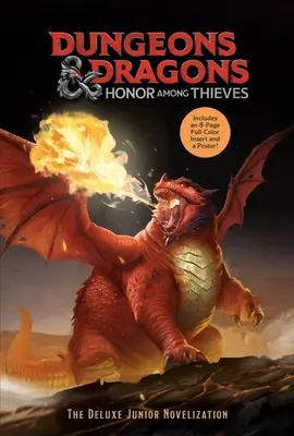 Dungeons & Dragons: Ehre unter Dieben: Die Deluxe Junior Novelization (Dungeons & Dragons: Ehre unter Dieben) - Dungeons & Dragons: Honor Among Thieves: The Deluxe Junior Novelization (Dungeons & Dragons: Honor Among Thieves)