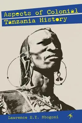 Aspekte der kolonialen Geschichte Tansanias - Aspects of Colonial Tanzania History