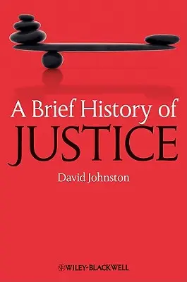 Eine kurze Geschichte der Justiz - A Brief History of Justice