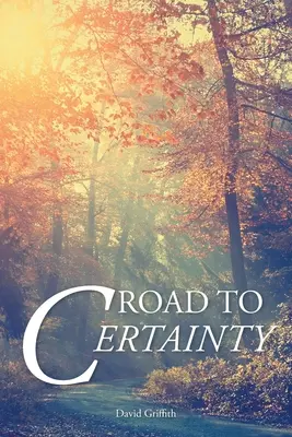 Der Weg zur Gewissheit - Road to Certainty