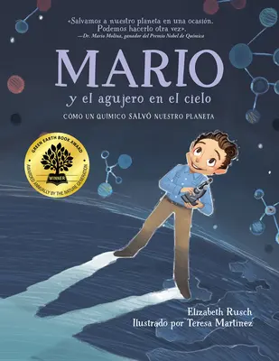 Mario Y El Agujero En El Cielo / Mario und das Loch im Himmel: Cmo Un Qumico Salv Nuestro Planeta - Mario Y El Agujero En El Cielo / Mario and the Hole in the Sky: Cmo Un Qumico Salv Nuestro Planeta