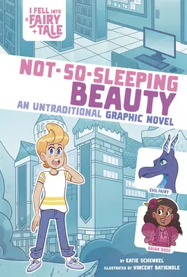 Nicht schlafende Schönheit: Eine unkonventionelle Graphic Novel - Not-So-Sleeping Beauty: An Untraditional Graphic Novel