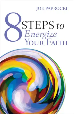 8 Schritte zur Belebung Ihres Glaubens - 8 Steps to Energize Your Faith