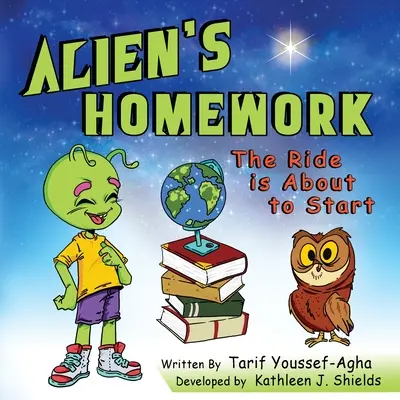 Alien's Homework, Der Ritt beginnt gleich - Alien's Homework, The Ride is About to Start