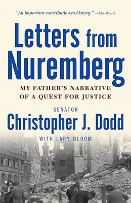 Briefe aus Nürnberg: Die Erzählung meines Vaters vom Streben nach Gerechtigkeit - Letters from Nuremberg: My Father's Narrative of a Quest for Justice
