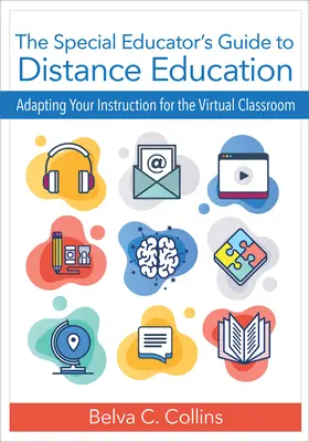 Der Leitfaden für Sonderpädagogen zum Fernunterricht: Anpassung des Unterrichts an das virtuelle Klassenzimmer - The Special Educator's Guide to Distance Education: Adapting Your Instruction for the Virtual Classroom