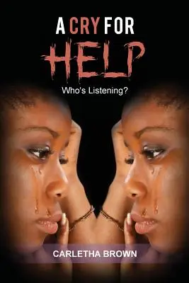 Ein Schrei nach Hilfe: Wer hört zu? - A Cry for Help: Who's Listening?