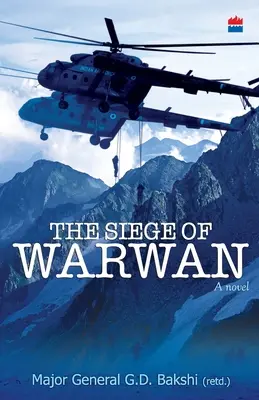 Die Belagerung von Warwan - Ein Roman - The Siege Of Warwan - A Novel