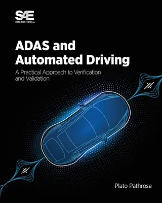 ADAS und automatisiertes Fahren: Ein praktischer Ansatz zur Verifizierung und Validierung - ADAS and Automated Driving: A Practical Approach to Verification and Validation