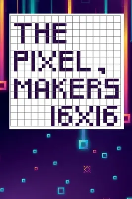 Das 16X16 des Pixelmachers - The pixel maker's 16X16