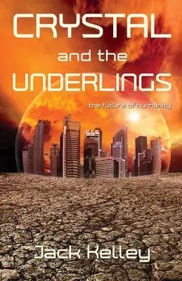 Crystal und die Untergebenen: Die Zukunft der Menschheit - Crystal and the Underlings: The future of humanity