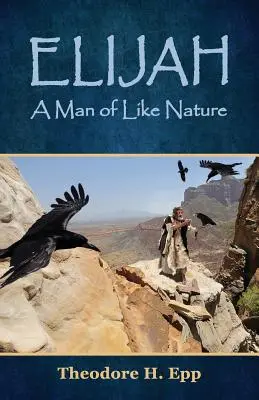 Elia: Ein Mann von gleicher Natur - Elijah: A Man of Like Nature