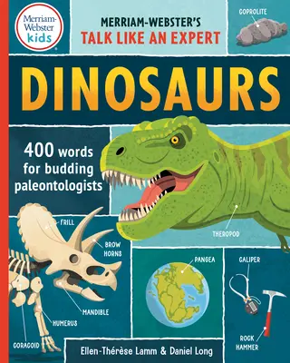 Dinosaurier: 400 Wörter für angehende Paläontologen - Dinosaurs: 400 Words for Budding Paleontologists