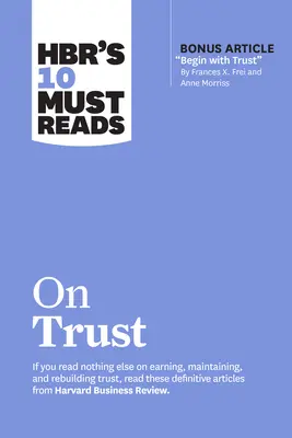 Hbr's 10 Pflichtlektüre zum Thema Vertrauen - Hbr's 10 Must Reads on Trust