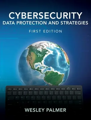 Cybersicherheit - Datenschutz und Strategien: Erste Ausgabe - Cybersecurity - Data Protection and Strategies: First Edition