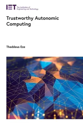 Vertrauenswürdiges Autonomes Rechnen - Trustworthy Autonomic Computing