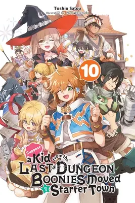 Angenommen, ein Kind aus dem letzten Dungeon Boonies zog in eine Starter Town, Band 10 (Light Novel) - Suppose a Kid from the Last Dungeon Boonies Moved to a Starter Town, Vol. 10 (Light Novel)