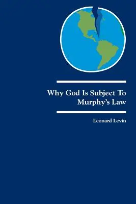 Warum Gott dem Murphy'schen Gesetz unterworfen ist: Dialoge über Gott und das Judentum - Why God Is Subject to Murphy's Law: Dialogues on God and Judaism