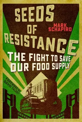 Saatgut des Widerstands: Der Kampf um die Nahrungsmittelvielfalt auf unserem klimabeeinträchtigten Planeten - Seeds of Resistance: The Fight for Food Diversity on Our Climate-Ravaged Planet