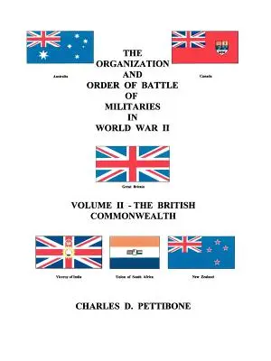 Die Organisation und Schlachtordnung der Streitkräfte im Zweiten Weltkrieg: Band II - Das Britische Commonwealth - The Organization and Order of Battle of Militaries in World War II: Volume II - The British Commonwealth