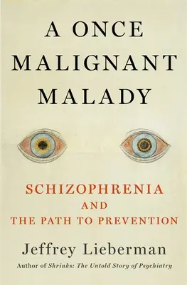 Malady of the Mind: Schizophrenie und der Weg zur Prävention - Malady of the Mind: Schizophrenia and the Path to Prevention