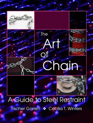 Die Kunst der Kette: Ein Leitfaden zur stählernen Fesselung - The Art of Chain: A Guide to Steel Restraint