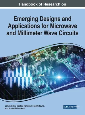 Handbuch der Forschung über neue Designs und Anwendungen für Mikrowellen- und Millimeterwellenschaltungen - Handbook of Research on Emerging Designs and Applications for Microwave and Millimeter Wave Circuits