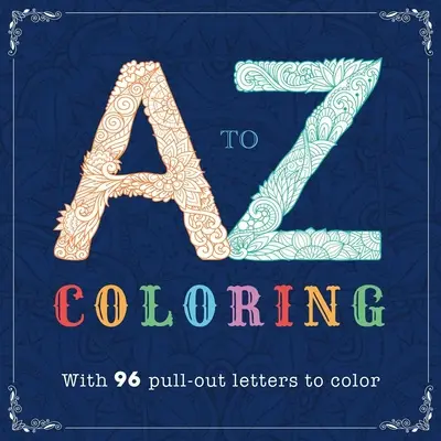 A-Z Färbung: Malbuch für Erwachsene - A-Z Coloring: Adult Coloring Book
