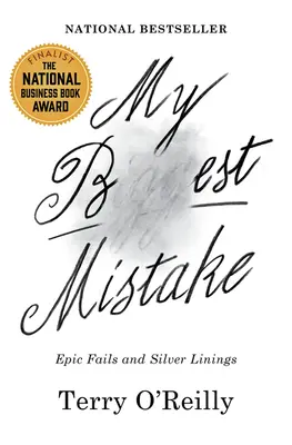 Mein bester Fehler: Epische Fehlschläge und Silberstreifen - My Best Mistake: Epic Fails and Silver Linings