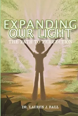 Unser Licht ausbreiten: Der Weg zur Vollkommenheit - Expanding Our Light: The Path to Perfection