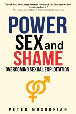 Macht, Sex und Scham: Die Überwindung sexueller Ausbeutung - Power Sex and Shame: Overcoming Sexual Exploitation