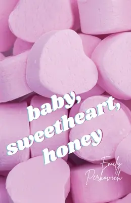 Baby, Schätzchen, Schatz - baby, sweetheart, honey