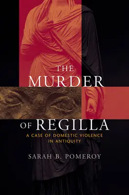 Die Ermordung der Regilla: Ein Fall von häuslicher Gewalt in der Antike - Murder of Regilla: A Case of Domestic Violence in Antiquity