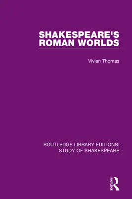 Shakespeares römische Welten - Shakespeare's Roman Worlds