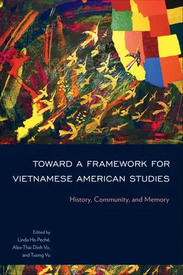 Auf dem Weg zu einem Rahmen für vietnamesische Amerikastudien: Geschichte, Gemeinschaft und Erinnerung - Toward a Framework for Vietnamese American Studies: History, Community, and Memory