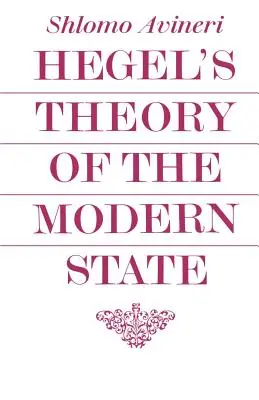 Hegels Theorie des modernen Staates - Hegel's Theory of the Modern State