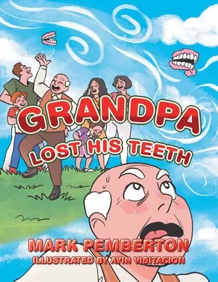 Großvater hat seine Zähne verloren - Grandpa Lost His Teeth